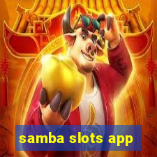 samba slots app